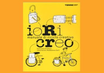 Ioricreo, il libro del riciclo creativo