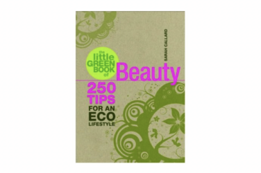 Il piccolo libro verde della bellezza, libro di Sarah Callard