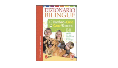 Dizionario Bilingue Bambino/Cane – Cane/Bambino, libro di Roberto Marchesini