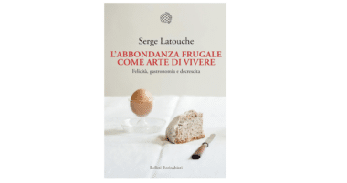 Per una abbondanza frugale: il nuovo libro di Serge Latouche