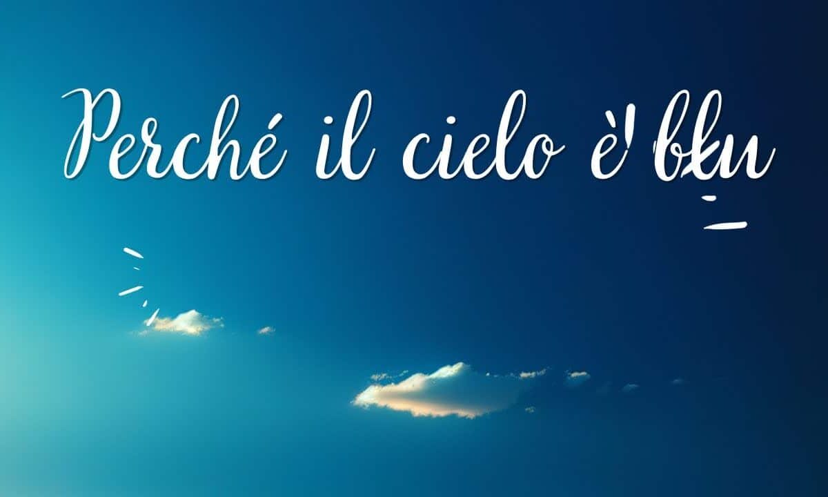 Perché il cielo è blu