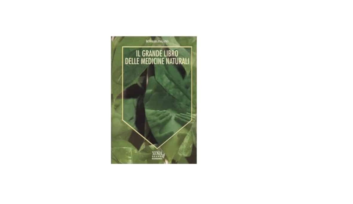 Il grande libro delle Medicine naturali