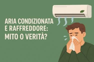 Ma è vero che l’aria condizionata fa venire il raffreddore? Scopri cosa dice la scienza