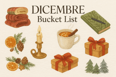 Bucket List di Dicembre: le 15 piccole cose che ti faranno stare meglio questo mese